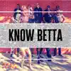 Good Advice - Know Betta - Single